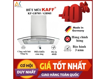 Máy Hút Mùi Kính Công KAFF KF-GB705 / GB905 - Made in Germany 